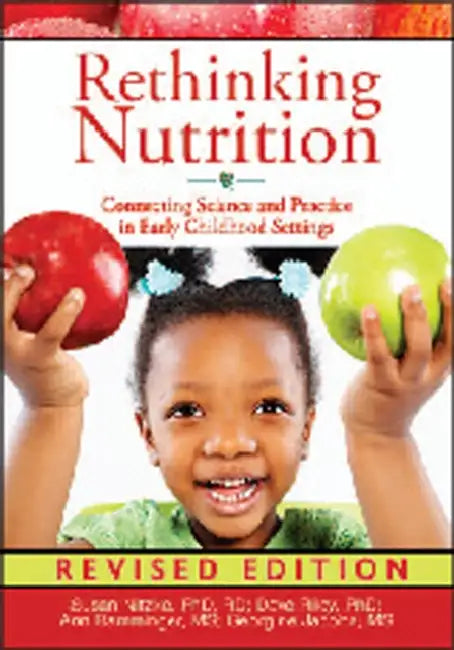 Rethinking Nutrition: Connecting Science and Practice in Early Childhood Settings by Susan Nitzke, Dave Riley, Ann Ramminger