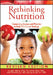 Rethinking Nutrition: Connecting Science and Practice in Early Childhood Settings by Susan Nitzke, Dave Riley, Ann Ramminger