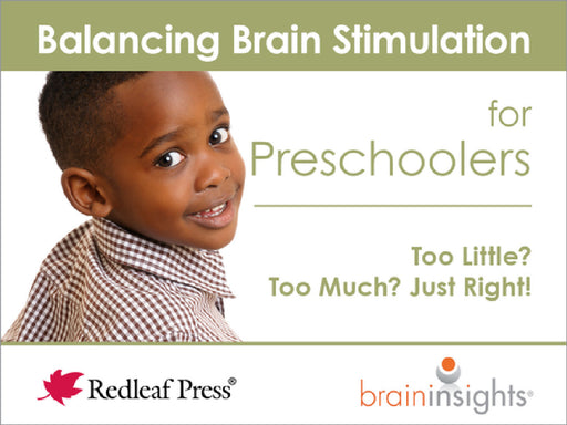 Balancing Brain Stimulation for Preschoolers: Too Little? Too Much? Just Right! by Deborah McNelis