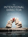 The Intentional Director: Cultivating Excellence in Early Childhood Programs by Angel Stoddard, Pam Boulton