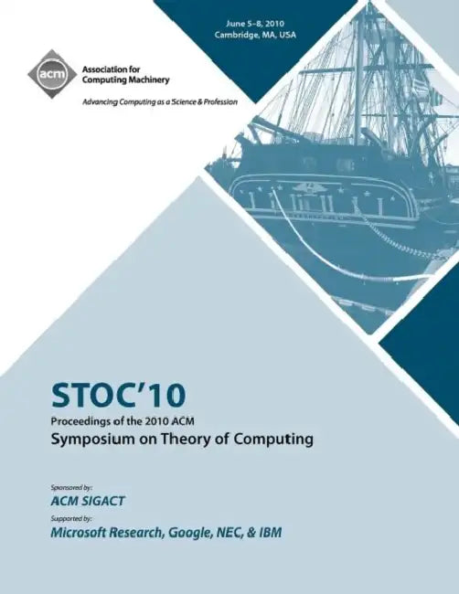 STOC '10 Proceedings of the 2010 ACM International Symposium on Theory of Computing by Stoc 2010 Conference Committee