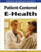 Patient-Centered E-Health by E. Vance Wilson