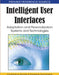 Intelligent User Interfaces: Adaptation and Personalization Systems and Technologies by Constantinos Mourlas, Panagiotis Germanakos