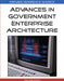 Advances in Government Enterprise Architecture by Pallab Saha