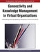 Connectivity and Knowledge Management in Virtual Organizations: Networking and Developing Interactive Communications by Cesar Camison, Daniel Palacios, Fernando Garrigos