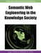 Semantic Web Engineering in the Knowledge Society by Jorge Cardoso, Miltiadis D. Lytras