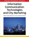 Information Communication Technologies and City Marketing: Digital Opportunities for Cities Around the World by Mila Gascó-Hernandez, Teresa Torres-Coronas