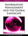 Handbook of Research on Information Management and the Global Landscape by M. Gordon Hunter, Felix B. Tan