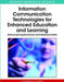 Information Communication Technologies for Enhanced Education and Learning: Advanced Applications and Developments by Lawrence a. Tomei