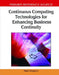 Continuous Computing Technologies for Enhancing Business Continuity by Nijaz Bajgoric
