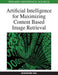 Artificial Intelligence for Maximizing Content Based Image Retrieval by Ma, Zongmin