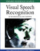 Visual Speech Recognition: Lip Segmentation and Mapping by Alan Wee-Chung Liew, Shilin Wang