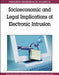 Socioeconomic and Legal Implications of Electronic Intrusion by Dionysios Politis, Phaedon-John Kozyris, Ioannis Iglezakis