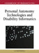 Handbook of Research on Personal Autonomy Technologies and Disability Informatics by Javier Pereira