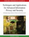 Techniques and Applications for Advanced Information Privacy and Security: Emerging Organizational, Ethical, and Human Issues by Hamid Nemati