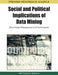 Social and Political Implications of Data Mining: Knowledge Management in E-Government by Hakikur Rahman