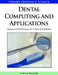 Dental Computing and Applications: Advanced Techniques for Clinical Dentistry by Andriani Daskalaki