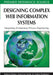 Designing Complex Web Information Systems: Integrating Evolutionary Process Engineering by Roberto Paiano, Anna Lisa Guido, Andrea Pandurino