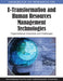 Handbook of Research on E-Transformation and Human Resources Management Technologies: Organizational Outcomes and Challenges by Tanya Bondarouk, Huub Ruel, Karine Guiderdoni-Jourdain