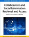 Collaborative and Social Information Retrieval and Access: Techniques for Improved User Modeling by Max Chevalier, Christine Julien, Chantal Soule-Dupuy