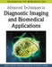 Handbook of Research on Advanced Techniques in Diagnostic Imaging and Biomedical Applications by Themis P. Exarchos, Athanasios Papadopoulos, Dimitrios I. Fotiadis