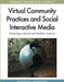 Virtual Community Practices and Social Interactive Media: Technology Lifecycle and Workflow Analysis by Demosthenes Akoumianakis