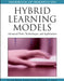Handbook of Research on Hybrid Learning Models: Advanced Tools, Technologies, and Applications by Fu Lee Wang, Joseph Fong, Reggie Kwan