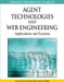 Agent Technologies and Web Engineering: Applications and Systems by Ghazi I. Alkhatib, David C. Rine