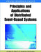 Principles and Applications of Distributed Event-Based Systems by Annika M. Hinze, Alejandro Buchmann