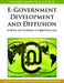 E-Government Development and Diffusion: Inhibitors and Facilitators of Digital Democracy by Ganesh P. Sahu, Yogesh K. Dwivedi, Vishanth Weerakkody