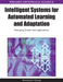 Intelligent Systems for Automated Learning and Adaptation: Emerging Trends and Applications by Raymond Chiong