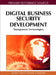 Digital Business Security Development: Management Technologies by Don Kerr, John G. Gammack, Kay Bryant