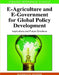 E-Agriculture and E-Government for Global Policy Development: Implications and Future Directions by Blessing M. Maumbe