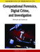 Handbook of Research on Computational Forensics, Digital Crime, and Investigation: Methods and Solutions by Chang-Tsun Li