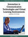 Interaction in Communication Technologies and Virtual Learning Environments: Human Factors by Angela T. Ragusa