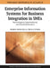 Enterprise Information Systems for Business Integration in SMEs: Technological, Organizational, and Social Dimensions by Maria Manuela Cruz-Cunha