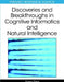 Discoveries and Breakthroughs in Cognitive Informatics and Natural Intelligence by Yingxu Wang