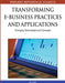 Transforming E-Business Practices and Applications: Emerging Technologies and Concepts by In Lee