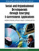 Social and Organizational Developments through Emerging E-Government Applications: New Principles and Concepts by Vishanth Weerakkody