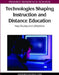 Technologies Shaping Instruction and Distance Education: New Studies and Utilizations by Mahbubur Rahman Syed