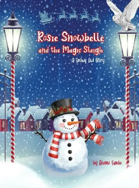 Rosie Snowbelle and the Magic Sleigh by Dianne Sunda