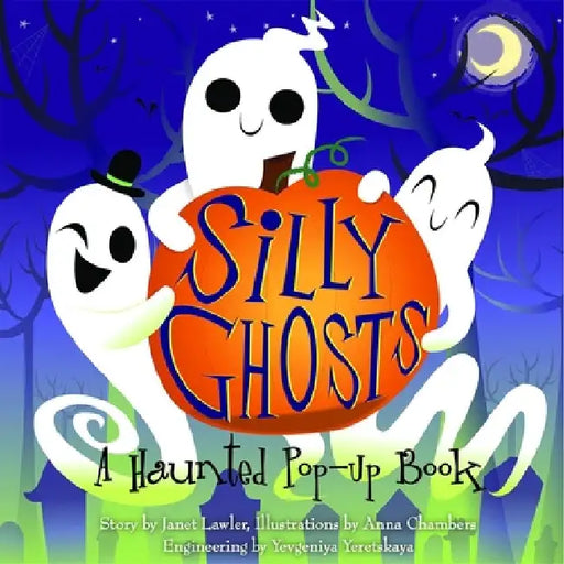 Silly Ghosts: A Haunted Pop-Up Book by Lawler