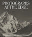 Vittorio Sella and Wilfred Thesiger: Photographs at the Edge by Roger Härtl