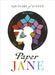 Paper Jane: 250 Years of Austen by Janine Barchas