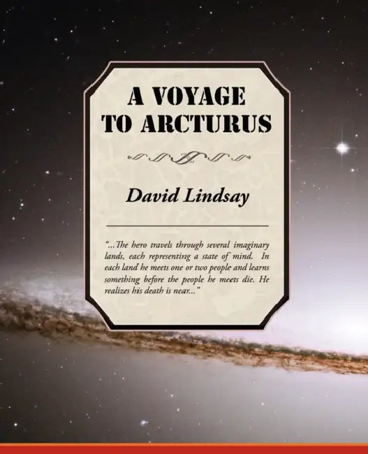 A Voyage to Arcturus by David Lindsay