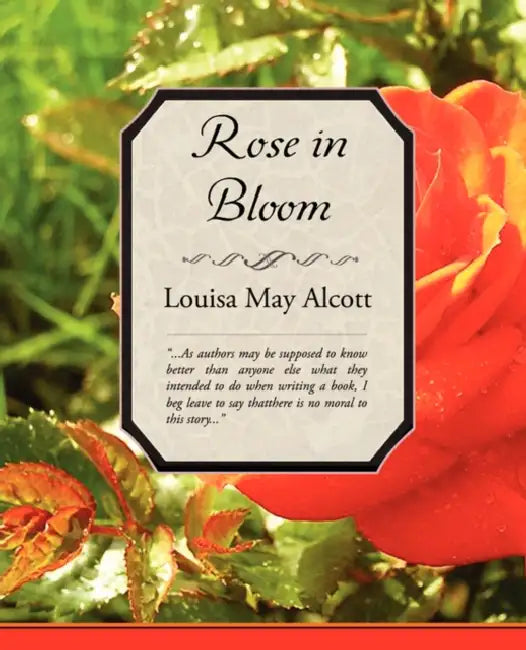 Rose in Bloom by Louisa May Alcott