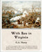 With Lee in Virginia by G. a. Henty