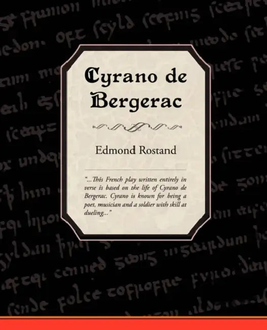 Cyrano de Bergerac by Edmond Rostand