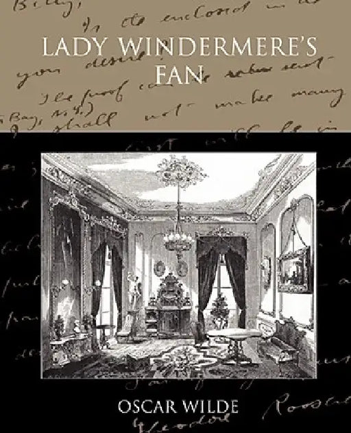Lady Windermere's Fan by Oscar Wilde