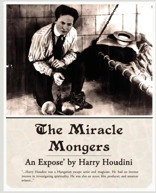 The Miracle Mongers, an Expose' by Harry Houdini